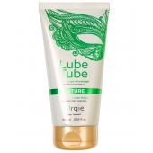 Интимный гель на водной основе Lube Tube Nature - 150 мл. - ORGIE - купить с доставкой в Керчи