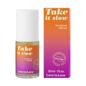 Пролонгирующий гель для мужчин Take It Slow - 30 мл. - Love to Love - купить с доставкой в Керчи