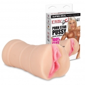 Мастурбатор-вагина PORN STAR PUSSY - Erotic Fantasy - в Керчи купить с доставкой