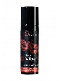 Разогревающий гель для массажа ORGIE Sexy Vibe Hot с эффектом вибрации - 15 мл. - ORGIE - купить с доставкой в Керчи