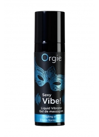 Гель для массажа ORGIE Sexy Vibe Liquid Vibrator с эффектом вибрации - 15 мл. - ORGIE - купить с доставкой в Керчи