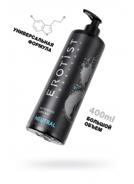Лубрикант на водной основе Erotist Neutral - 400 мл. - Erotist Lubricants - купить с доставкой в Керчи