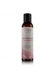 Интимный гель на водной основе All-Natural Strawberry с ароматом клубники - 150 мл. - ORGIE - купить с доставкой в Керчи